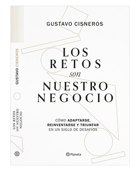 Portada de Los retos son nuestro negocio de Gustavo Cisneros